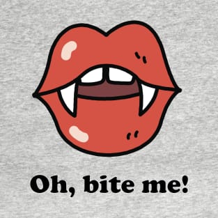 Oh, bite me! - Vampire lips and teeth, Halloween T-Shirt